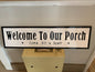 Welcome Porch Sign